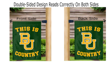 Load image into Gallery viewer, 13x18 Baylor Garden Flag with This Is BU Bears Country Logo