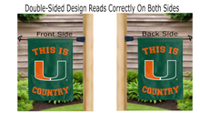 Load image into Gallery viewer, This is Miami Hurricanes Country Garden Flag