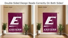 Load image into Gallery viewer, eastern kentucky university logo reading correctly on both sides of house flag