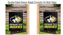 Load image into Gallery viewer, michigan tech huskies logo reading correctly on both sides of garden flag