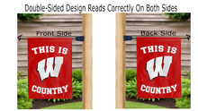 Load image into Gallery viewer, This is Wisconsin Country logo reading correctly on both sides of double sided garden flag