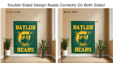 Load image into Gallery viewer, baylor bears logo reading correctly on both sides of green double sided house flag
