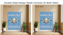 Load image into Gallery viewer, carolina tar heels logo reading correctly on both sides of blue double sided house flag