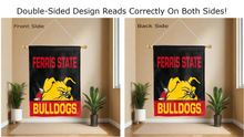 Load image into Gallery viewer, ferris state bulldogs logo reading correctly on both sides of black and red double sided house flag