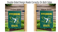 Load image into Gallery viewer, fitchburg state university logo reading correctly on both sides of green double sided garden flag