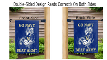Load image into Gallery viewer, go navy beat army logo reading correctly on both sides of garden flag