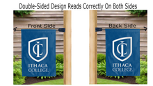 Load image into Gallery viewer, ithaca college logo reading correctly on both sides of blue double sided garden flag