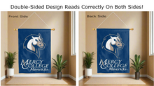 Load image into Gallery viewer, mercy college mavericks logo reading correctly on both sides of blue double sided house flag
