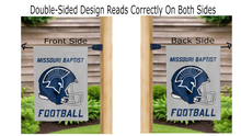 Load image into Gallery viewer, missouri baptist football logo reading correctly on both sides of grey double sided garden flag