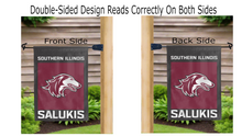 Load image into Gallery viewer, southern illinois salukis logo reading correctly on both sides of garden flag