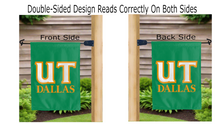 Load image into Gallery viewer, ut dallas logo reading correctly on both sides of green double sided garden flag