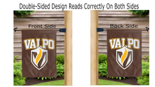Load image into Gallery viewer, valparaiso university logo reading correctly on both sides of brown double sided garden flag