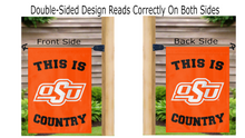 Load image into Gallery viewer, 13x18 Oklahoma State Garden Flag with This Is OSU Country Logo
