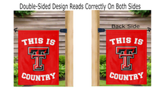 Load image into Gallery viewer, Texas Tech University - This Is Texas Tech University Country Garden Flag
