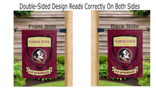 Load image into Gallery viewer, FSU shield and go Seminoles logos reading correctly on both sides of garden flag
