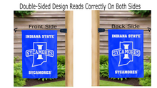 Load image into Gallery viewer, indiana state sycamores logo reading correctly on both sides of garden flag
