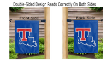 Load image into Gallery viewer, louisiana tech university t logo reading correctly on both sides of garden flag 
