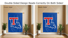 Load image into Gallery viewer, louisiana tech university t logo reading correctly on both sides of house flag 
