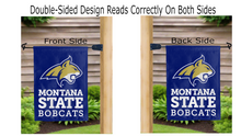 Load image into Gallery viewer, Montana State bobcats logo reading correctly on both sides of garden flag
