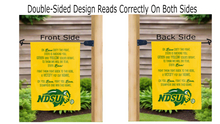 Load image into Gallery viewer, Fight Song logo reading correctly on both sides of gold NDSU garden flag

