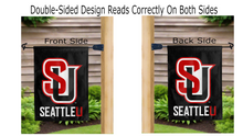 Load image into Gallery viewer, su seattle u logo reading correctly on both sides of double sided garden flag
