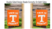 Load image into Gallery viewer, This is Tennessee Country logo reading correctly on both sides of garden flag

