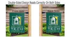 Load image into Gallery viewer, arkansas tech university logo reading correctly on both sides of green double sided garden flag 
