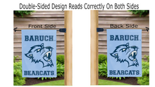 Load image into Gallery viewer, baruch bearcats logo reading correctly on both sides of light blue double sided garden flag
