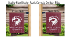 Load image into Gallery viewer, fairmont state university logo reading correctly on both sides of maroon double sided garden flag
