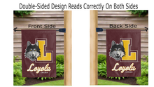Load image into Gallery viewer, loyola universiyt chicago logo reading correctly on both sides of brown double sided garden flag
