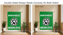 Load image into Gallery viewer, northwest bearcats logo reading correctly on both sides of house flag
