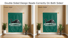 Load image into Gallery viewer, plymouth state university logo reading correctly on both sides of green double sided house flag
