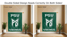 Load image into Gallery viewer, psu vikings logo reading correctly on both sides of green portland state university double sided house flag
