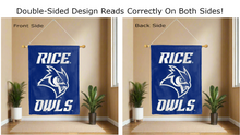 Load image into Gallery viewer, rice owls logo reading correctly on both sides of blue double sided house flag
