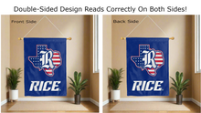 Load image into Gallery viewer, rice owls patriot texas border logo reading correctly on both sides of blue double sided house flag

