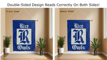 Load image into Gallery viewer, rice r owls logo reading correctly on both sides of blue double sided house flag
