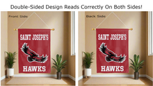 Load image into Gallery viewer, saint joseph's hawks logo reading correctly on both sides of red double sided house flag
