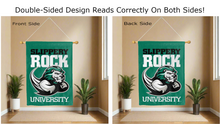 Load image into Gallery viewer, slippery rock university logo reading correctly on both sides of green double sided house flag
