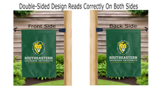 Load image into Gallery viewer, southeastern louisiana university logo reading correctly on both sides of green double sided garden flag
