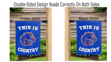 Load image into Gallery viewer, this is boise state country logo reading correctly on both sides of blue double sided garden flag
