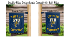 Load image into Gallery viewer, this is fiu panthers country logo reading correctly on both sides of blue double sided garden flag

