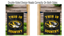 Load image into Gallery viewer, this is missouri tigers country logo reading correctly on both sides of black double sided garden flag
