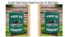Load image into Gallery viewer, this is plymouth state university country logo reading correctly on both sides of green double sided garden flag
