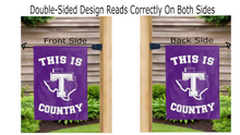 Load image into Gallery viewer, this is tarleton country logo reading correctly on both sides of garden flag
