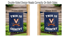 Load image into Gallery viewer, this is virginia cavaliers country logo reading correctly on both sides of garden flag

