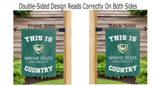 Load image into Gallery viewer, this is wayne state university country logo reading correctly on both sides of green double sided garden flag
