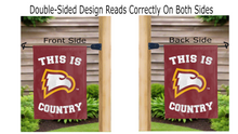 Load image into Gallery viewer, this is winthrop eagles country logo reading correctly on both sides of maroon double sided garden flag
