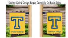 Load image into Gallery viewer, trinity college logo reading correctly on both sides of gold double sided garden flag
