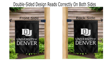 Load image into Gallery viewer, university of denver logo reading correctly on both sides of black double sided garden flag
