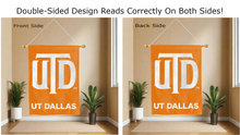 Load image into Gallery viewer, ut dallas logo reading correctly on both sides of orange double sided house flag
